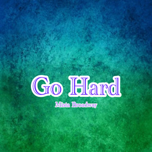 Go Hard (Explicit)