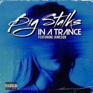 In A Trance (feat. Jame$on) (Explicit)