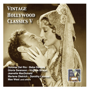 VINTAGE HOLLYWOOD CLASSICS, Vol. 5 - Leading Ladies and Partner (1928-1940)