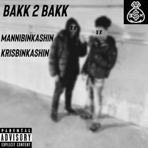 BAKK 2 BAKK (Explicit)