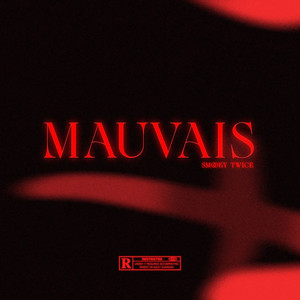 Mauvais (Explicit)