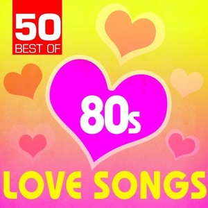 50 Best of 80s Love Songs