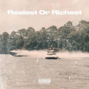 Realest Or Richest (Explicit)