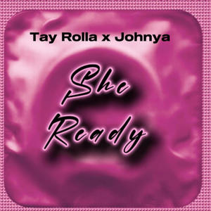 She Ready (feat. Johnya) (Explicit)
