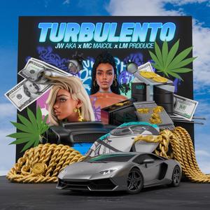 TURBULENTO (feat. MC MAICOL) [Explicit]