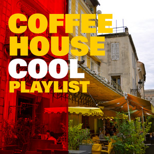 Coffee House Cool Playlist