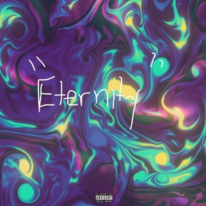 Eternity (feat. luvtrey) (Explicit)