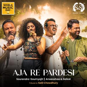 Aja Re Pardesi (feat. Anweshaa & Saikat)