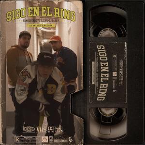 sigo en el ring (feat. Lechu & Dj Barry) (Explicit)