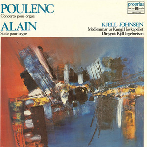 POULENC, F.: Organ Concerto / ALAIN, J.: Suite (Johnsen, Ingebretsen)