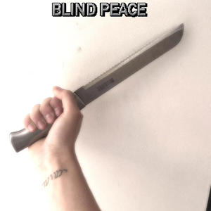 BLIND PEACE