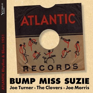 Bump Miss Suzie (Atlantic Rhythm & Blues 1951)