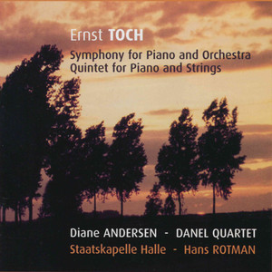 Toch: Symphony for Piano and Orchestra, Quintet for Piano and Strings