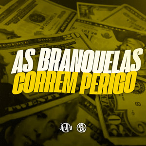 As Branquelas Correm Perigo (Explicit)