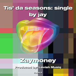 Tis’ da seasons:single by jay
