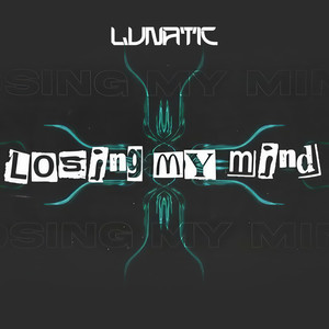 LOSING MY MIND (Original Mix)