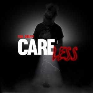 Care Less (Explicit)