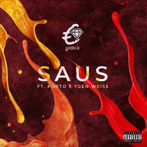 Saus(feat. Porto & Ygen Weiss) (Explicit)