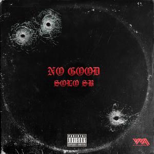 No Good (Explicit)