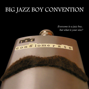 Big Jazz Boy Convention (Explicit)