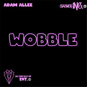 Wobble (Explicit)