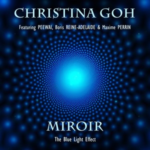 Miroir (The Blue Light Effect) [feat. Peewai, Boris Reine-Adelaide & Maxime Perrin]