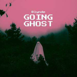GOING GHOST (Explicit)