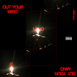 Out Your Mind (Explicit)