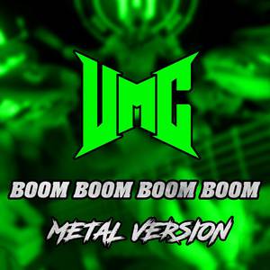 Boom, Boom, Boom, Boom!! (Metal Version)