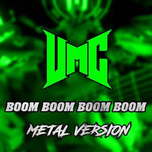 Boom, Boom, Boom, Boom!! (Metal Version)