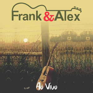 Frank & Alex (Ao Vivo)