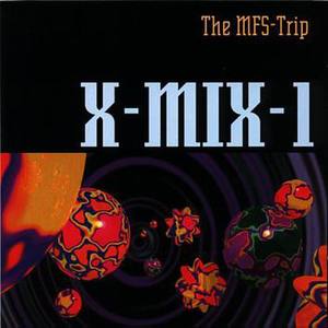 X-MIX-1 (The MFS-Trip)