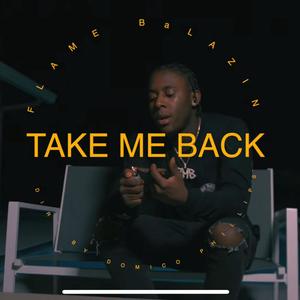 Take Me Back (Explicit)