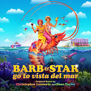 Barb & Star Go to Vista Del Mar (Original Motion Picture Soundtrack) (巴布与斯塔尔的维斯塔德尔玛之旅 电影原声带)