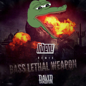 David Yandrin - Bass Lethal Weapon  (LIBEN Remix)