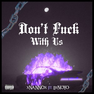 Don't Fvck With Us (Explicit)