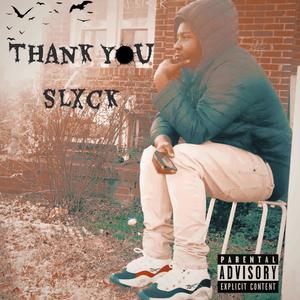 Thank You Slxck (Explicit)