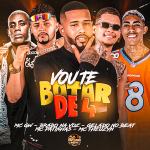 Vou Te Botar de 4 (Explicit)