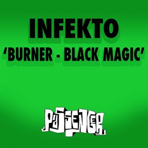 Burner / Black Magic