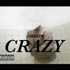 Crazy (Explicit)