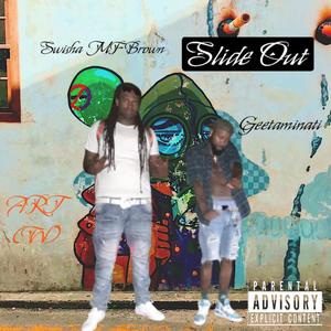 Slide Out (feat. Geetaminati & Saint Slicc) [Explicit]