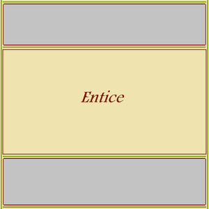 Entice