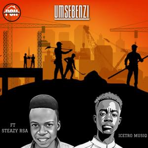 Umsebenzi (feat. STEAZY RSA)