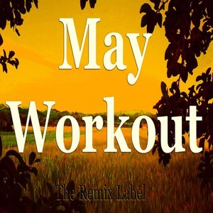 May Workout (Deep House Music for Aerobic Cardio Fitness)