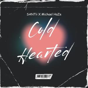 COLDHEARTED (feat. Michael HaZe)