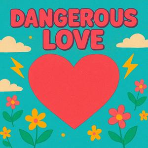 Dangerous Love