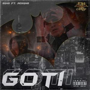 Goti (feat. Bing) [Explicit]