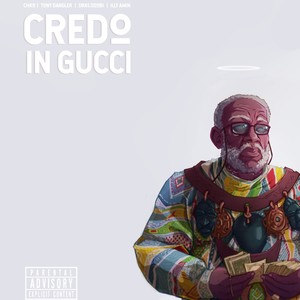 Credo in Gucci (feat. Tony Dangler, Illy Amin & Dras Doobi) [Explicit]