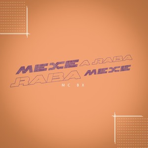 Mexe a Raba, Raba Mexe