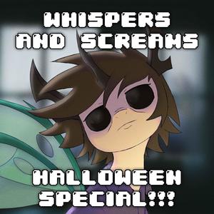 Whispers and Screams (Halloween 2024 Special)